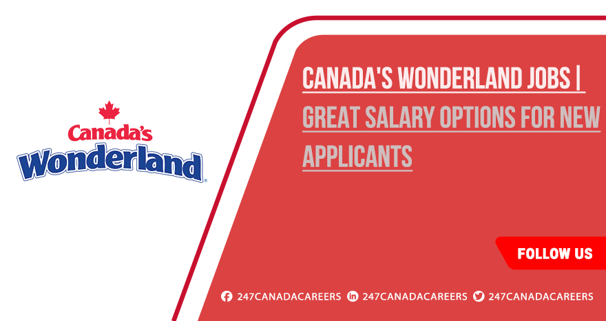 Canada’s Wonderland Jobs | Hiring Students for Part Time Shifts Canada’s Wonderland Jobs