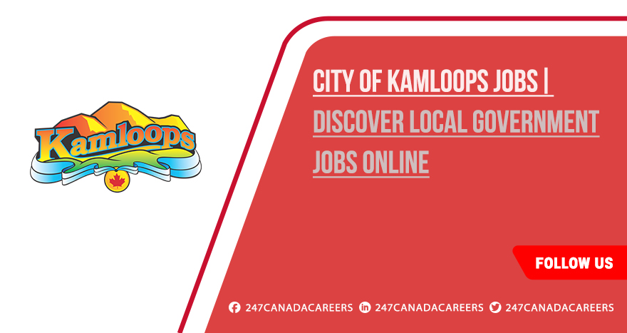 City of Kamloops Jobs | Recent Careers Available Across Canada City of Kamloops Jobs