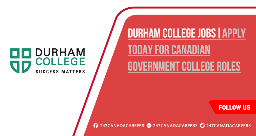 Durham College Jobs | Work Options in Ontario Now Open Durham College Jobs