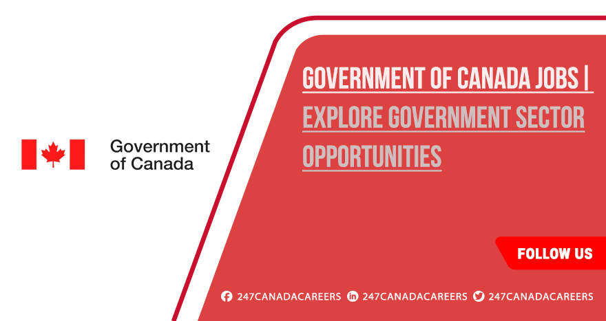 Government of Canada Jobs | Explore Latest Opportunities in Government Department Government of Canada Jobs