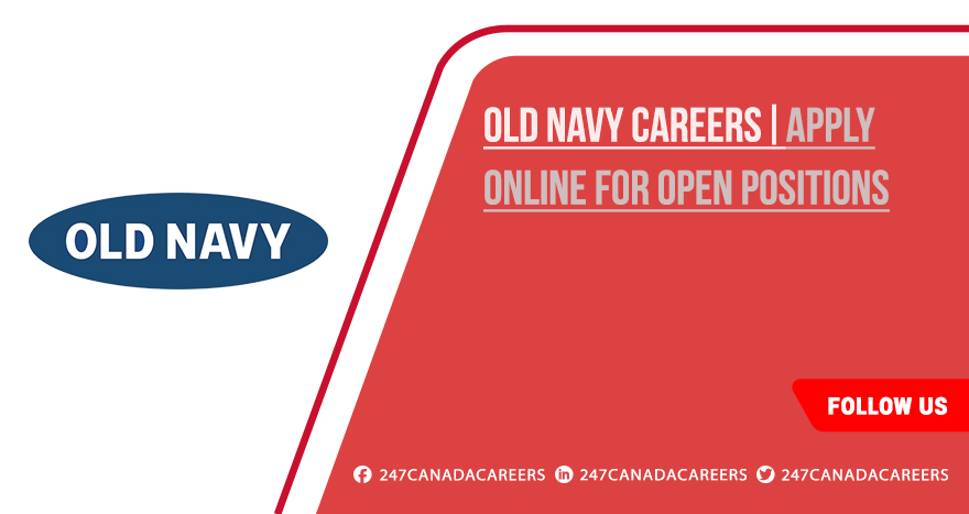 Old Navy Careers | Explore Part Time Openings in Canada Old Navy Careers