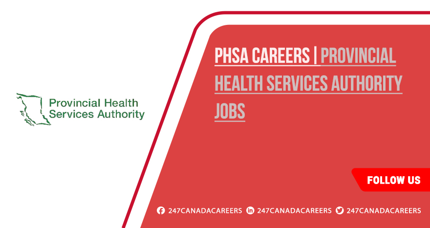 PHSA Careers in Victoria, Vancouver, & Across Canada 2025 PHSA Careers
