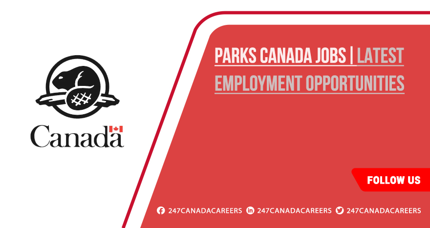 Parks Canada Jobs | Discover Open Positions 2025 Parks Canada Jobs