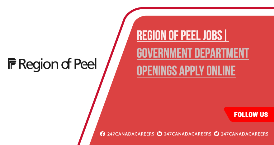 Region of Peel Jobs | Latest Public Sector Vacancies 2025 Region of Peel Jobs