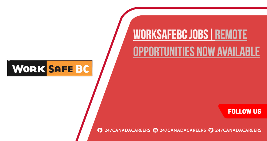 WorkSafeBC Jobs | Entry Level Roles Open for Application WorkSafeBC Jobs